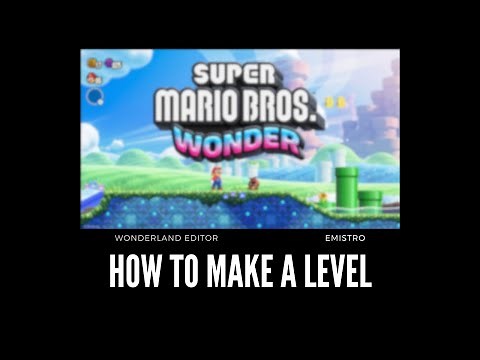 How to make a level in Super Mario Bros Wonder