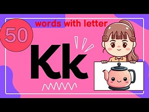 K letter words | 50 words with letter K| K alphabet| ABC words | Words with pictures| K sound words