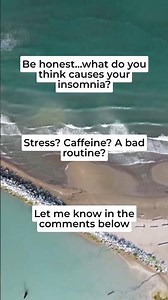 Where do you think your insomnia comes from?