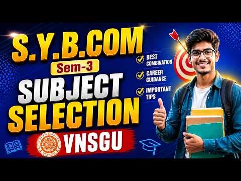 SYBCOM VNSGU SUBJECT SELECTION | #vnsgu
