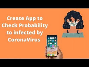 How to create an App to Check Corona Infection Probability [ Covid - 19 App 2020 ]