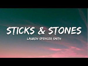 Lauren Spencer Smith – Sticks & Stones (Lyrics)