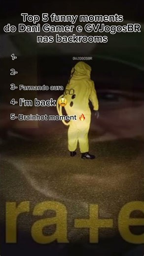 Top 5 funny moments do Dani Gamer e GVjogosBR nas backrooms editado por : DrefreynBLD #jogos #memes