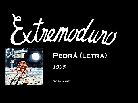 Extremoduro - Pedrá (letra)
