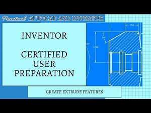Autodesk Inventor Certified User Exam Prep - Extrude Feature