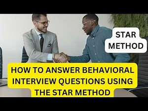 How to Ace Any Behavioral Interview Question | STAR Method Tutorial