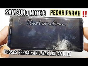 SERVIS SAMSUNG NOTE 8 LCD PECAH‼ PROSES PENGGANTIAN LAYAR AMOLED SAMSUNG NOTE 8‼ REVIEW LCD ORIGINAL