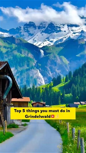 Top 5 things you must do in Grindelwald🇨🇭 #swiss #grindelwald #shorts
