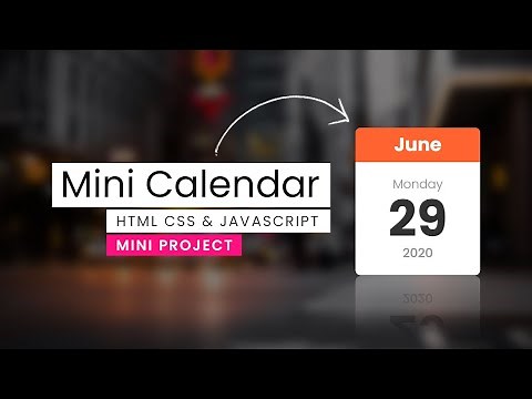 Making a Calendar in Vanilla Javascript | Design a Simple Calendar for Your Blog and Website