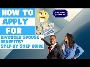 How to apply for divorced spouse Social Security benefits?