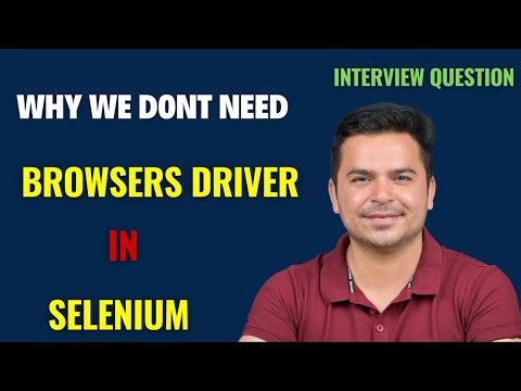 Why We Don't Need Drivers In Selenium | Selenium Manager | Selenium Interview Question