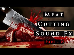 Meat Cutting Sound Effects Part 2