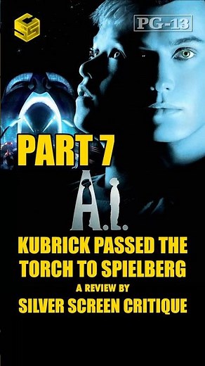A.I. Artificial Intelligence (2001) - SSC Presents From Stanley Kubrick to Steven Spielberg Part 7