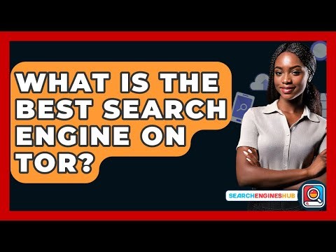 What Is The Best Search Engine On Tor? - SearchEnginesHub.com