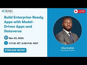 Build Enterprise-Ready Apps with Model-Driven Apps and Dataverse