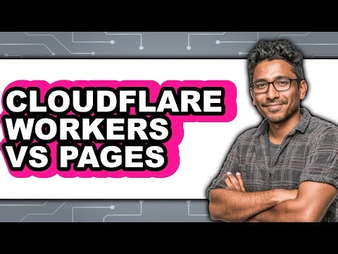 Cloudflare Workers vs Pages - 2025 Comparison