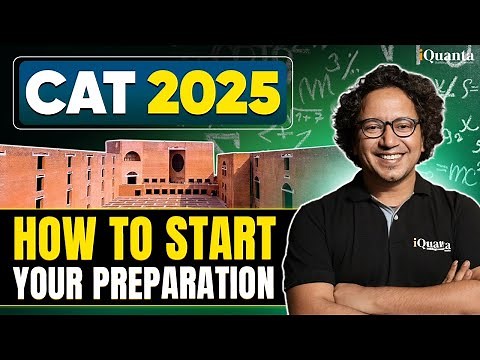 Watch this before you start CAT 2025 Preparation as a beginner | CAT Exam Complete Details