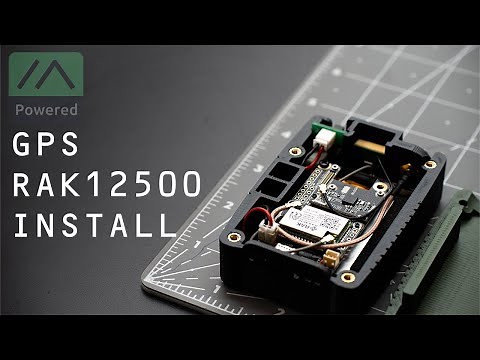 Installing and configuring a RAK WisBlock GPS for Meshtastic | RAK12500