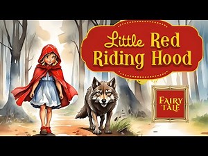 Little Red Riding Hood | Read Aloud Fairy Tale For Kids | Short Stories For Children | Bedtime Story