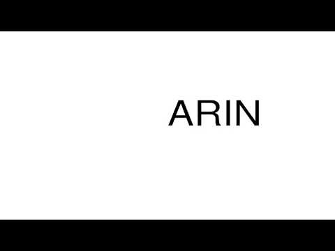 How to pronounce ARIN