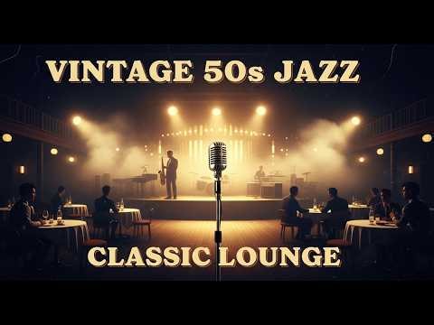 Vintage 50s Jazz Lounge 🎺 Classic Retro Jazz Music for Relaxing, Cafe & Old School Vibes