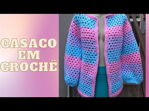Casaco de Crochê PASSO A PASSO RÁPIDO E FÁCIL/CROCHET