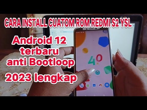 CARA CUSTOM ROM REDMI S2 (YSL) Rom nusantara Android 12 Terbaru