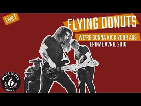 Flying Donuts – "We're Gonna Kick You Ass" | La Souris Verte, Épinal 2016 | Diesel TV