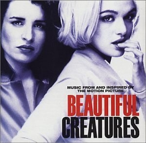 Various - Beautiful Creatures: Music From And Inspired By The Motion Picture