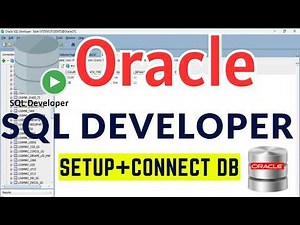 Oracle SQL Developer: Install and Connect in 5 Minutes