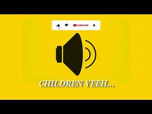 YEEEEEEHHHH CHILDREN YEE FUNNY SOUND EFFECT USED BY BIG YOUTUBERS