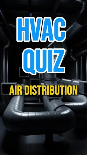 HVAC Quiz: Test Your Air Distribution Knowledge