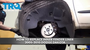 How to Replace Inner Fender Liner 2005-2010 Dodge Dakota