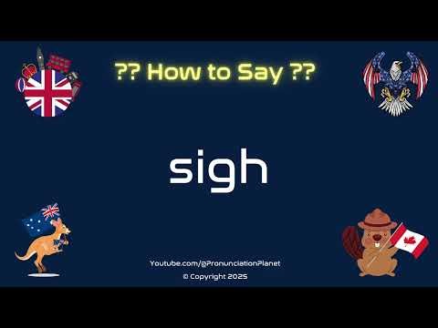 😮‍💨😌 How to Pronounce sigh? (CORRECTLY) | Pronunciation Planet