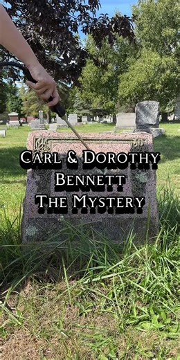 Uncovering the Mystery of Carl and Dorothy Bennett