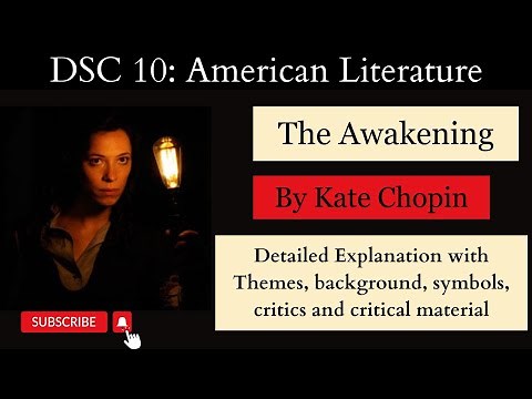 The Awakening by Kate Chopin||Detailed Summary with themes, symbols and critics|DU Regular/Sol/NCWEB