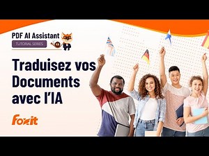 Traduire un document PDF en plusieurs langues avec l’Assistant IA Foxit | Tutoriel rapide