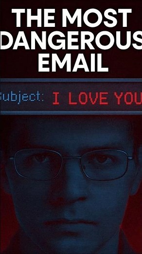 The Most Dangerous Email Ever Sent: I LOVE You Virus