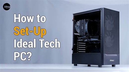 How do you setup your PC? Ideal Tech Edition. . Ideal Tech PC official website: https://idealtech.com.my/main/ | IDEAL TECH PC