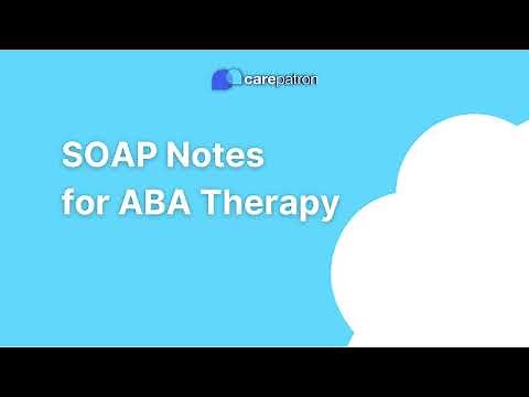 SOAP Notes for ABA Therapy