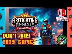 Firefighting Rescue Simulator - (Nintendo Switch 1) - Framerate & Gameplay - 4K
