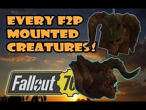[Fallout 76] UPDATED: Every F2P Mounted Creatures! (As of Jan 2026)