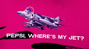 “Pepsi, Where's My Jet?” GFX