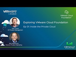 Exploring VMware Cloud Foundation: Inside the Private Cloud