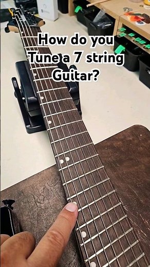 How do you tune a 7-string guitar?