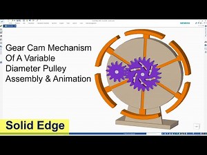 Solid Edge Assembly & Motion Animation #18 | Gear Cam Mechanism Of A Variable Diameter Pulley