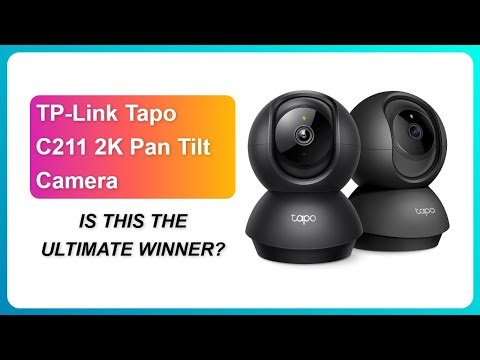 REVIEW (2026): TP-Link Tapo C211 2K Pan Tilt Camera | IS THIS THE ULTIMATE WINNER?