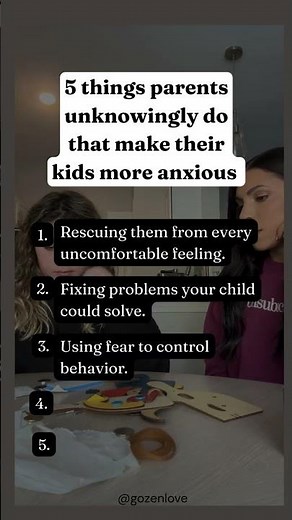 How do I help my kid's anxiety? 5 things parents do without realizing that make it worse