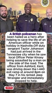 Hero British Cop ‘Saves Life’ of American Officer While on Holiday in Nashville