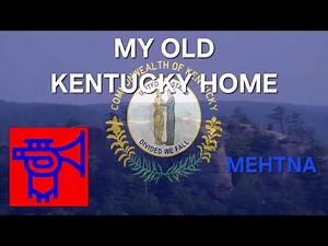 "My Old Kentucky Home" - State Anthem of Kentucky (English lyrics)